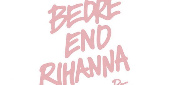 Citybois - Bedre end Rihanna