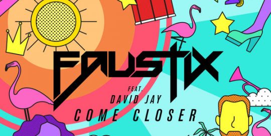 Faustix - Come Closer