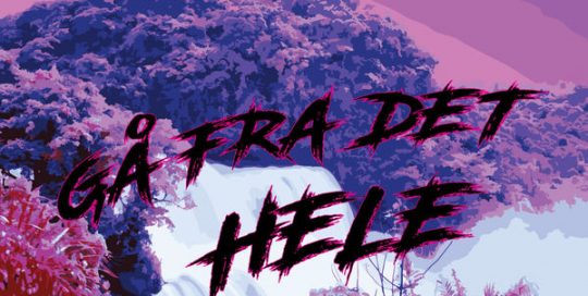 Phenix - Gå Fra Det Hele